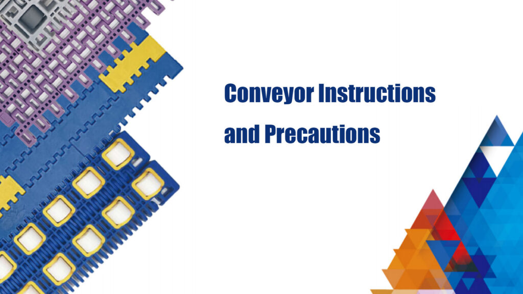 Conveyor Instructions and Precautions